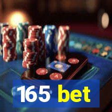 165 bet